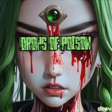 Drops of Poison | Boomplay Music