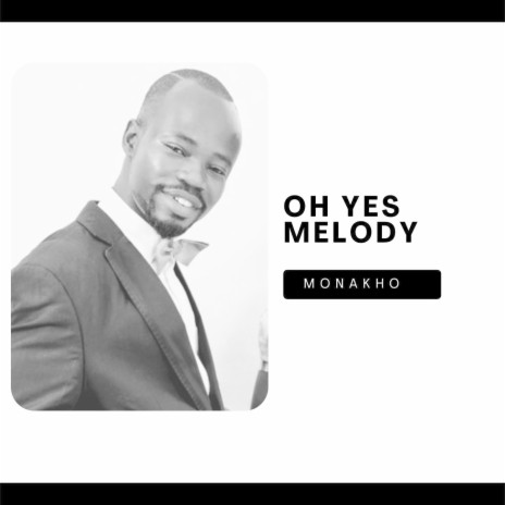 Oh Yes Melody | Boomplay Music