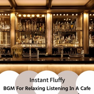 Bgm for Relaxing Listening in a Cafe