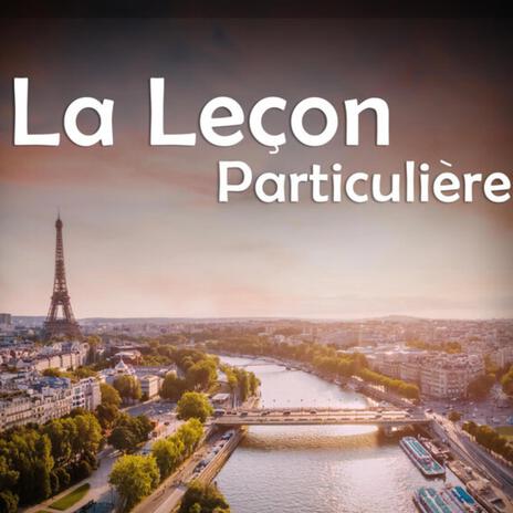 La Leçon Particulière | Boomplay Music