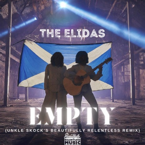 Empty (Unkle Skock's Beautifully Relentless Version) ft. The Elidas | Boomplay Music