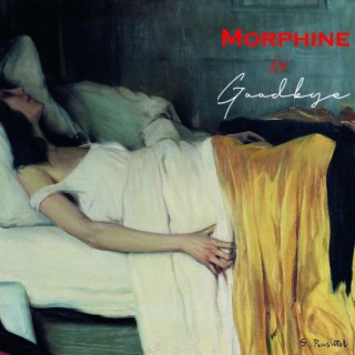 Morphine For Goodbye