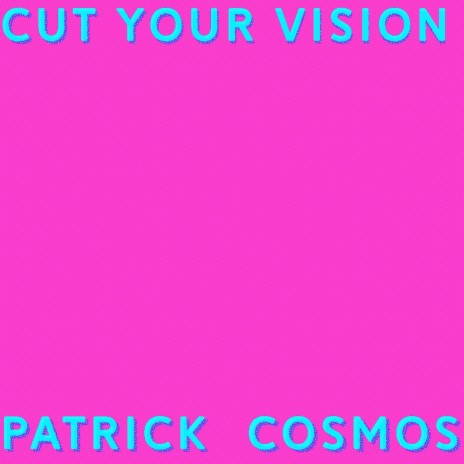 Cut Your Vision (New Eyes Dub)