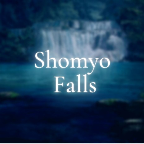 Shomyo Falls | Boomplay Music