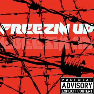 Freezin up