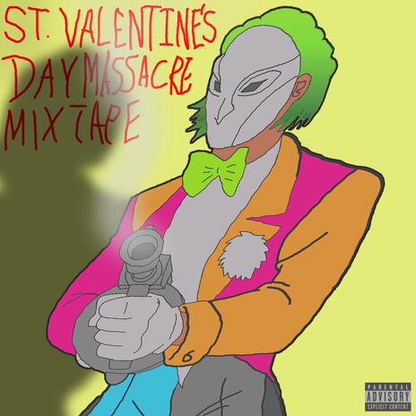 St Valentine's Day massacre mix | Boomplay Music