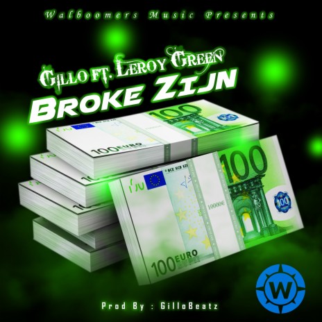 Broke Zijn ft. Leroy Green | Boomplay Music