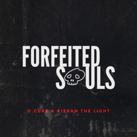 Forfeited Souls ft. Kieran the Light | Boomplay Music