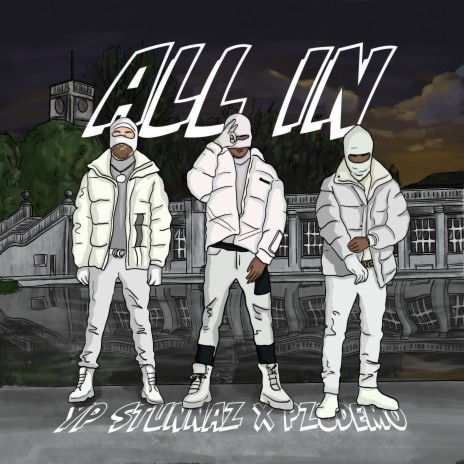 ALL IN ft. PCJ, Pzudemo & YP Stunnaz | Boomplay Music