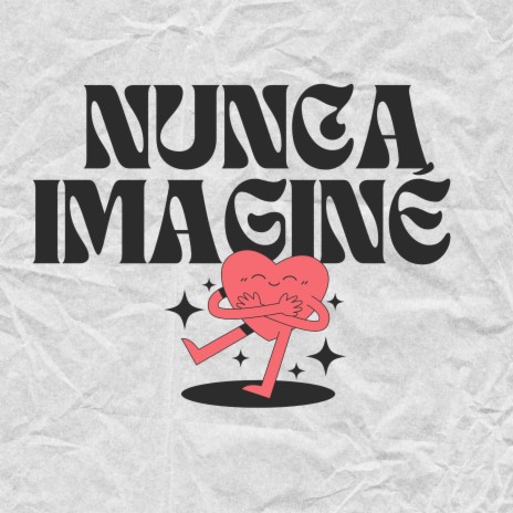 Nunca Imagine | Boomplay Music