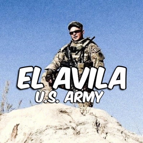 El Avila U.S. Army | Boomplay Music