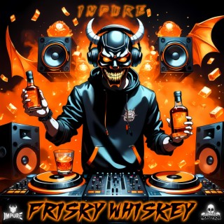 Frisky Whiskey (Radio Edit)