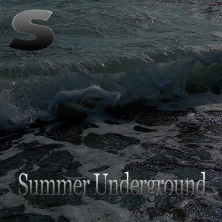 Summer Underground