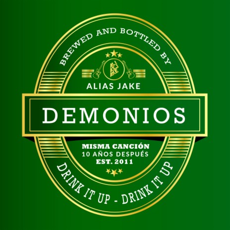 Demonios (Drink it up)