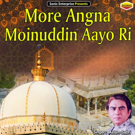 More Angna Moinuddin Aayo Ri (Islamic) | Boomplay Music