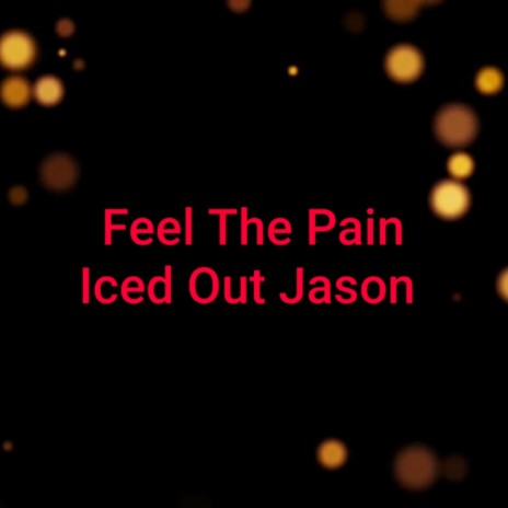 Feel The Pain | Boomplay Music