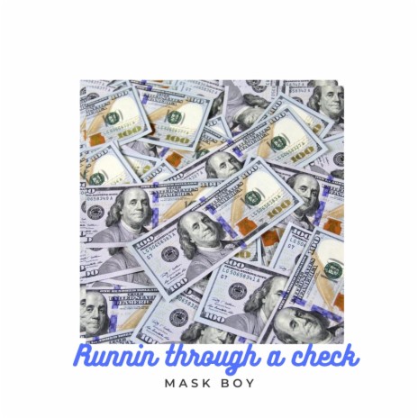 Runnin through a check | Boomplay Music