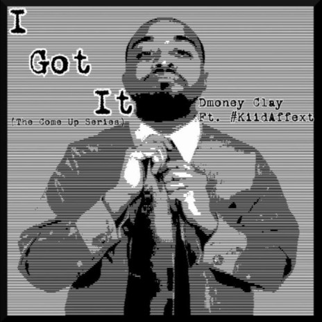 I Got It (feat. #KiidAffext) | Boomplay Music