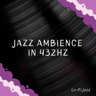 Jazz Ambience in 432Hz