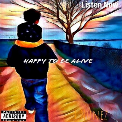 Happy to Be Alive (feat. John Chillz) | Boomplay Music