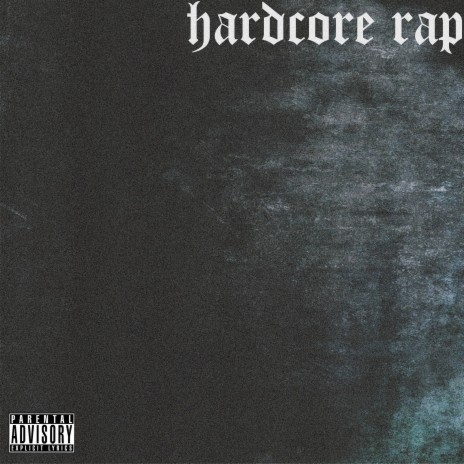 Hardcore Rap | Boomplay Music