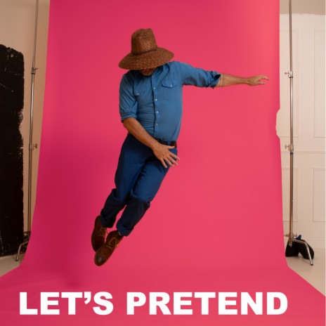 Let's Pretend | Boomplay Music