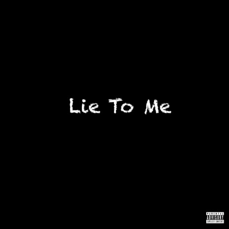 Lie To Me | Boomplay Music