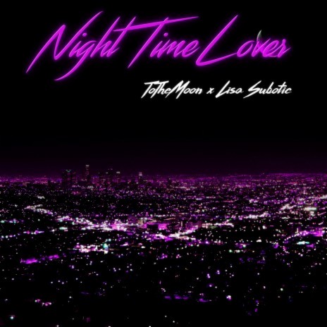 Night Time Lover ft. Lisa Subotic | Boomplay Music