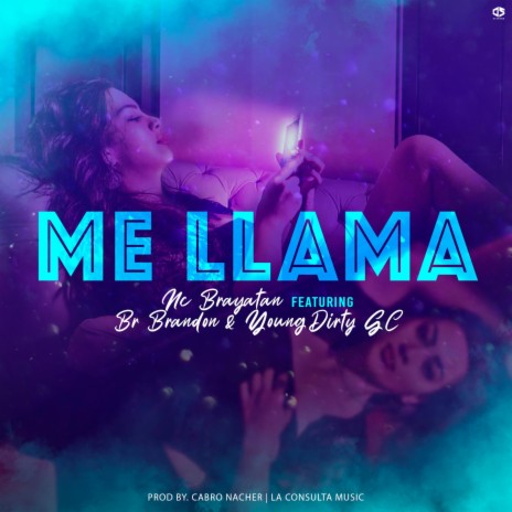 Me Llama ft. Br Brandon & YoungDirtygc | Boomplay Music