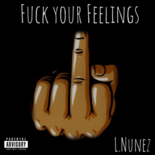 Fuck Your Feelings