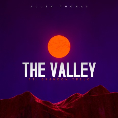 The Valley ft. Brandon Trejo | Boomplay Music