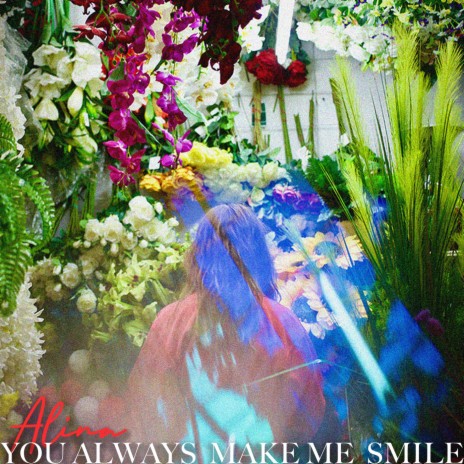 You Always Make Me Smile | Boomplay Music