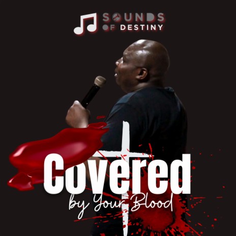 Covered By Your Blood ft. Kwaku Asare-Jumah & Thembisa Khambule