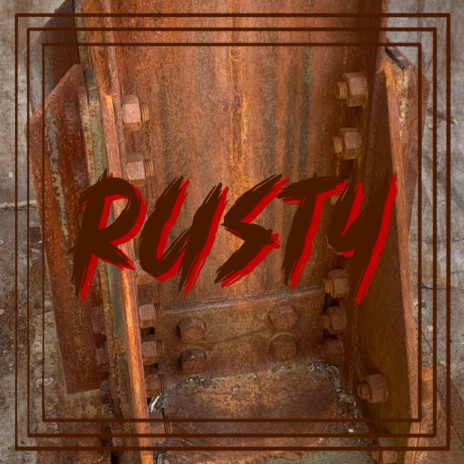 Rusty | Boomplay Music