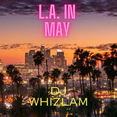 L.A. In May | Boomplay Music