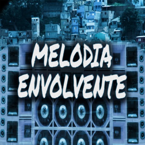 MELODIA ENVOLVENTE | Boomplay Music