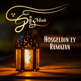 Hoşgeldin ey Ramazan