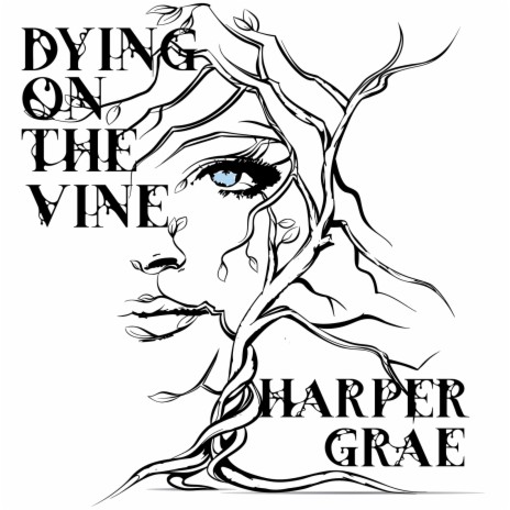 Dying on the Vine | Boomplay Music