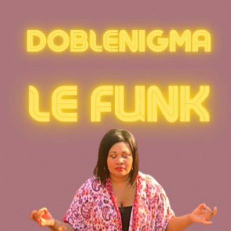 Le Funk | Boomplay Music