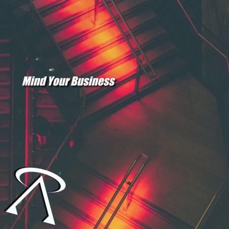 Mind Your Business | Boomplay Music