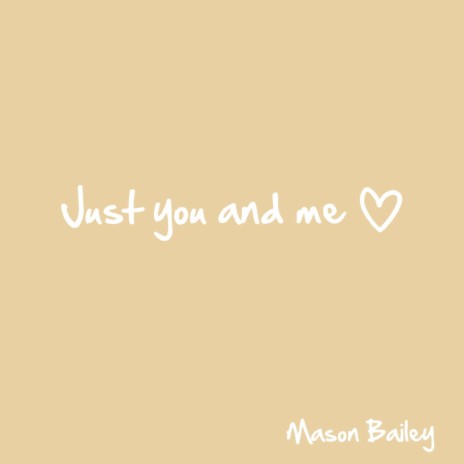 Just You And Me | Boomplay Music