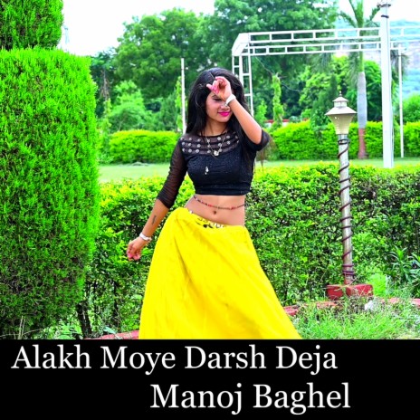 Alakh Moye Darsh Deja | Boomplay Music