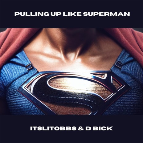 Pulling up Like Superman ft. D Bick & 88ThaGang | Boomplay Music