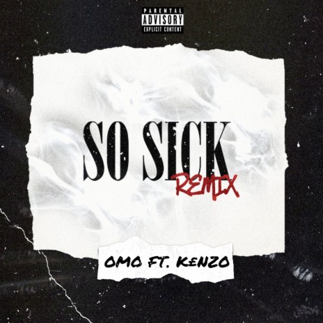 So Sick (Remix) ft. K£NZO | Boomplay Music