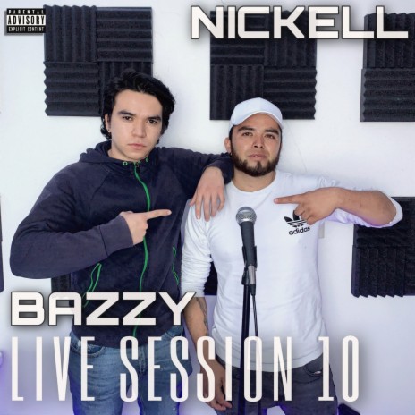 Nickell: Bazzy Live Session 10 ft. Nickell | Boomplay Music