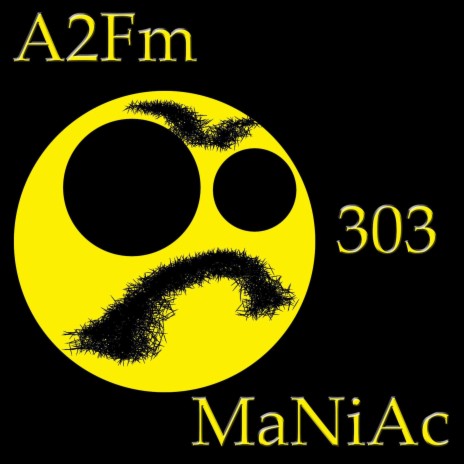 303 Maniac | Boomplay Music