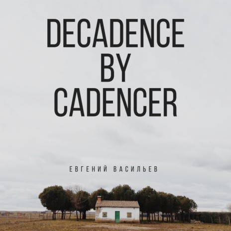 Decadencer by Cadencer | Boomplay Music