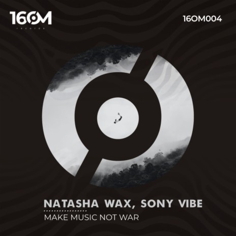 Make music not war ft. Sony Vibe | Boomplay Music