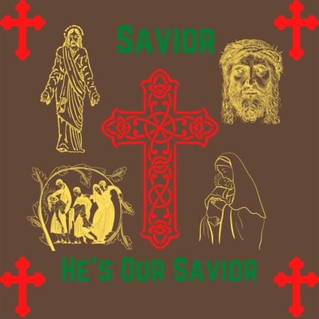 Savior (He's Our Savior)