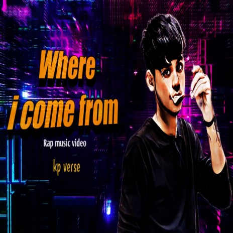 Where I come from | Boomplay Music